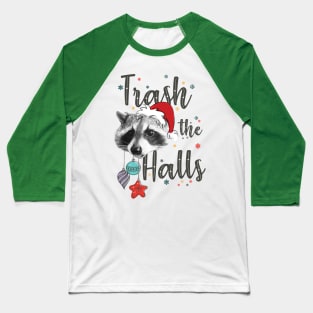 Trash the Halls Fa La La La Blah Baseball T-Shirt